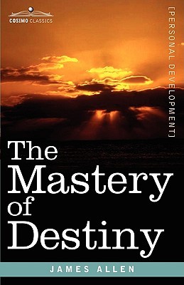 The Mastery of Destiny (Paperback)