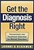 Get the Diagnosis Right: Assessment and Treatment Selection for Mental Disorders