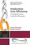Production Line Efficiency: A Comprehensive Guide for Managers Production Line Efficiency: A Comprehensive Guide for Managers