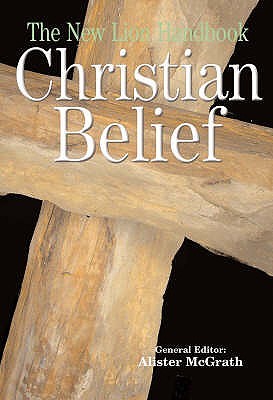 The New Lion Handbook: Christian Belief