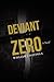 Deviant Zero