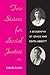 Two Sisters for Social Justice: A BIOGRAPHY OF GRACE AND EDITH ABBOTT