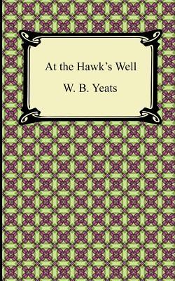 At the Hawk's Well (Paperback)