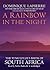 A Rainbow in the Night: The Tumultuous Birth of South Africa (Library Edition)