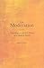 On Moderation: Defending an Ancient Virtue in a Modern World