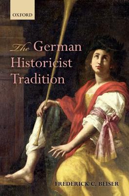 The German Historicist Tradition (Hardcover)