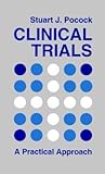 Clinical Trials: A Practical Approach