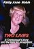 TWO LIVES: A Transsexual's ...