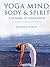 Yoga Mind, Body and Spirit : A Return to Wholeness