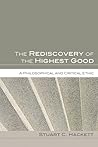 The Rediscovery of the Highest Good: A Philosophical and Critical Ethic