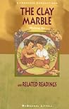 The Clay Marble and Related Readings by Minfong Ho