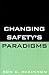 Changing Safety's Paradigms