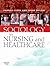 Sociology in Nursing and Healthcare