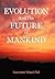 Evolution and the Future of...