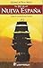 De la Nueva España (Spanish Edition)