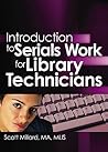 Introduction to Serials Work for Library Technicians