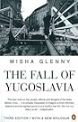 The Fall of Yugoslavia by Misha Glenny