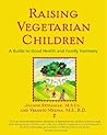 Raising Vegetarian Children  by Joanne Stepaniak