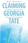 Claiming Georgia Tate by Gigi Amateau