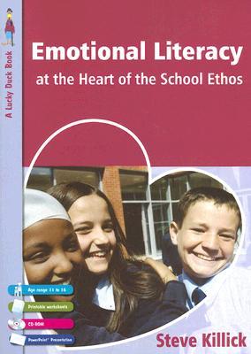Emotional Literacy at the Heart of the School Ethos (Lucky Duck Books)