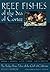 Reef Fishes of the Sea of Cortez: The Rocky-Shore Fishes of the Gulf of