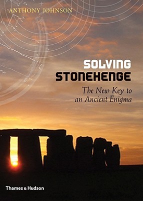 Solving Stonehenge: The New Key to an Ancient Enigma (Hardcover)
