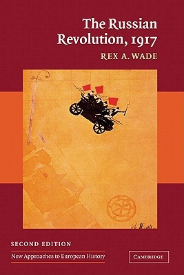 The Russian Revolution, 1917 (New Approaches to European History, Series Number 32)