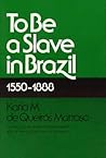 To Be A Slave in Brazil: 1550-1888