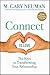 Connect to Love: The Keys to Transforming Your Relationship