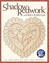 Shadow Redwork with Alex Anderson: 24 Designs to Mix and Match Shadow Redwork with Alex Anderson: 24 Designs to Mix and Match