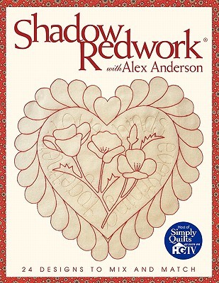 Shadow Redwork with Alex Anderson: 24 Designs to Mix and Match (Paperback)