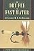 Dry Fly and Fast Water (Master's Advice on Fishing the Dry Fly)