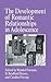 The Development of Romantic Relationships in Adolescence (Cambridge Studies in Social and Emotional Development)