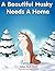 A Beautiful Husky Needs a Home