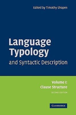 Language Typology and Syntactic Description: Volume 1, Clause Structure (Hardcover)