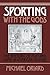 Sporting with the Gods: The Rhetoric of Play and Game in American Literature (Cambridge Studies in American Literature and Culture, Series Number 45)