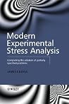 Modern Experimental Stress Analysis: Completing the Solution of Partially Specified Problems Modern Experimental Stress Analysis: Completing the Solution of Partially Specified Problems