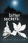 Bitter Secrets by Patty Brant