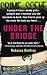 Under the Bridge: The True ...