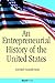 An Entrepreneurial History of the United States