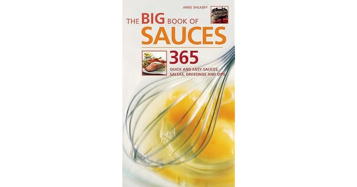 The Big Book Of Sauces by Anne Sheasby