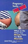 Pregnancy Sucks For Men: What to Do When Your Miracle Makes You BOTH Miserable (Life Sucks Series)