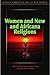 Women and New and Africana Religions (Women and Religion in the World)