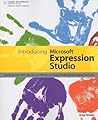 Introducing Microsoft Expression Studio: Using Design, Web, Blend, and Media to Create Professional Digital Content Introducing Microsoft Expression Studio: Using Design, Web, Blend, and Media to Create Professional Digital Content