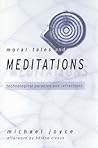 Moral Tales and Meditations: Technological Parables and Refractions Moral Tales and Meditations: Technological Parables and Refractions