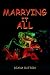 Marrying it All