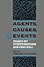 Agents, Causes, and Events: Essays on Indeterminism and Free Will