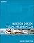 Interior Design Visual Presentation: A Guide to Graphics, Models and Presentation Techniques
