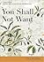 You Shall Not Want by Richard Chilson