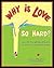 Why is Love So Hard?: Secre...